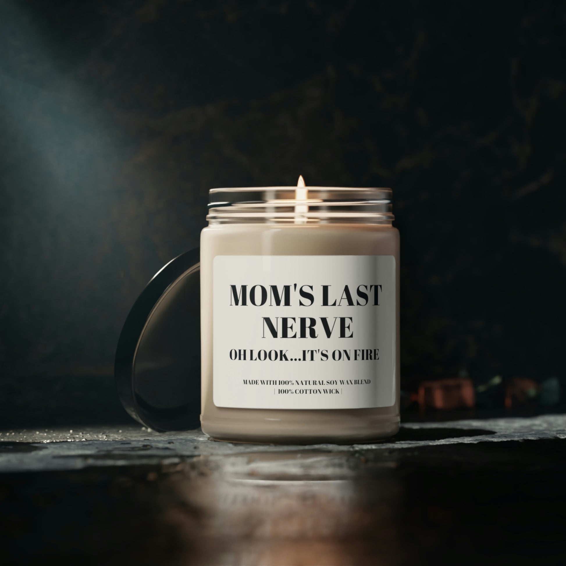 Mom's Last Nerve Scented Soy Candle